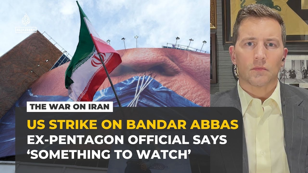 Ex-Pentagon official says US attack on Iran’s Bandar Abbas ‘something to watch’