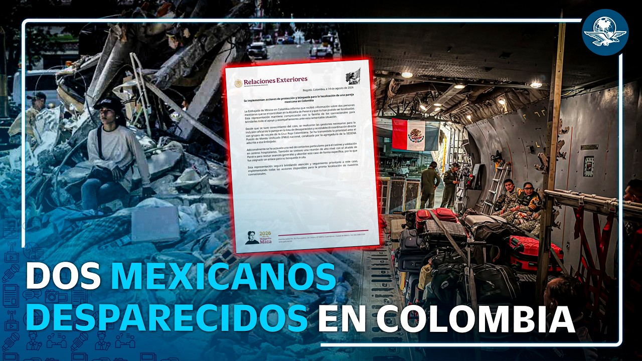 Buscan a pareja mexicana desaparecida tras terremoto en Colombia