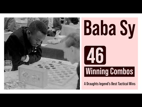 All 46 Winning Combinations of Baba Sy | A Draughts Legend's Best Tactical Wins