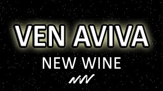 New Wine - Ven Aviva (Letra) | Avívanos (Álbum)