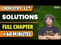 Solutions Full Chapter in 60 Minutes | Class 12 Chemistry Chapter 1 | CBSE/JEE 2024 | Rohit Chotai