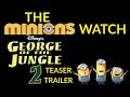 The Minions Watch George Of The Jungle 2 Teaser Trailer