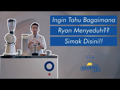 BREWING 101: EP1 Sesi 5 - Nyeduh Kopi A La Ryan Wibawa