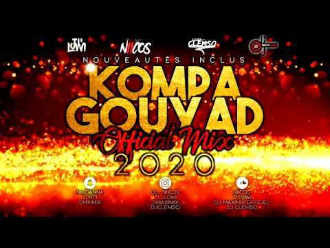 Kompa Gouyad OFFICIAL MIX 2020 - DJ CLEMSO x DJ MAXIMIX x Ti'Lowi x DJ Niicos (NOUVEAUTÉS)