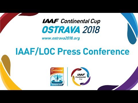 Continental CUP 2018 Ostrava - IAAF/LOC Press Conference