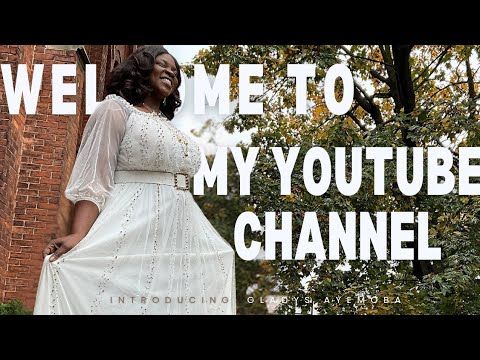 WELCOME TO MY YOUTUBE CHANNEL🤍✨️: Introducing Gladys Ayemoba's Inspirational Journey.