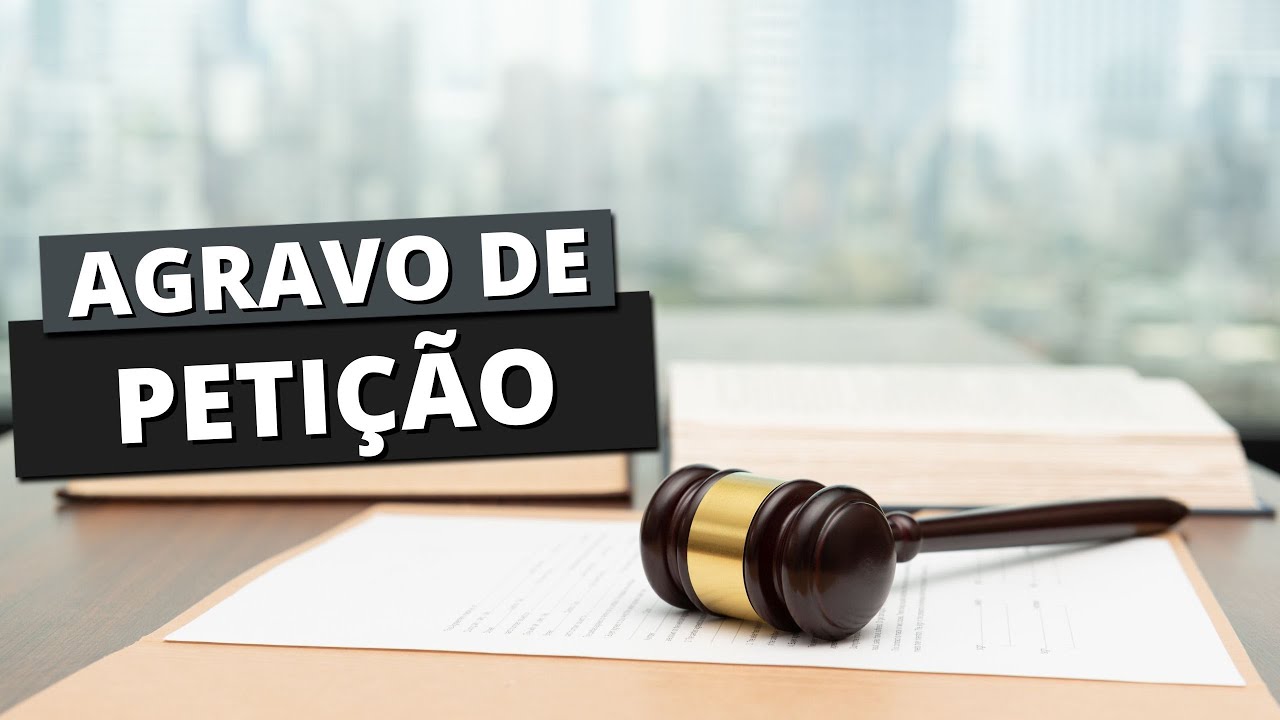 AGRAVO DE PETIÇÃO: VOCÊ SABE O QUE É?
