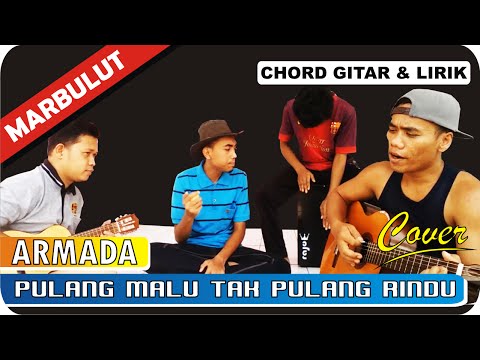 Pulang Malu Tak Pulang Rindu - Armada
