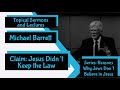 "Claim: Jesus Didn't Keep the Law" by Michael Barrett