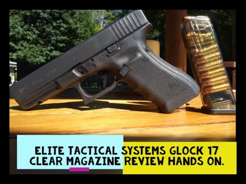 Elite Tactical Systems clear Glock 17 mag hands on review