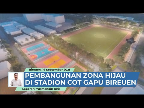Pembangunan Zona Hijau di Stadion Cot Gapu Bireuen