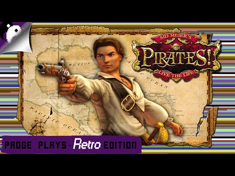 Padge Plays! Retro Edition: Sid Meier's Pirates! (2004 - Firaxis Games/Atari) 40th Birthday Special!