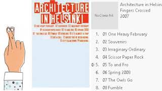 Architecture of Helsinki - Fingers Crossed (2007) *FULL ALBUM*