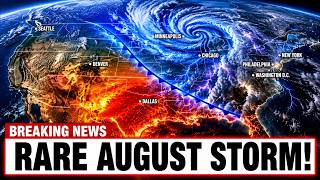 A RARE August Storm Is Coming…