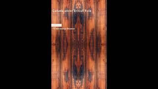 Canada under British Rule: 1760-1900