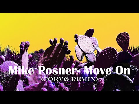 Mike Posner - Move On (Corvø Remix)