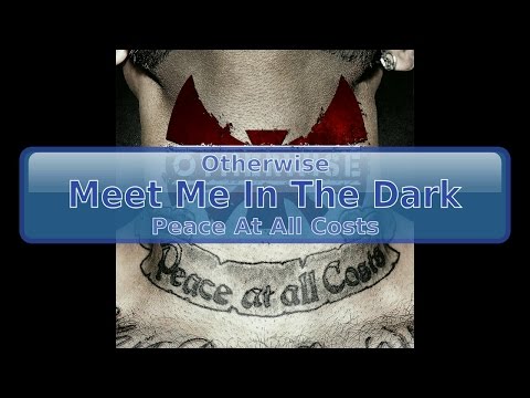 Otherwise - Meet Me In The Dark [HD, HQ]