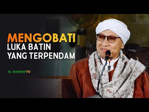 CARA MENGETAHUI dan Mengobati luka batin yang terpendam - Buya Yahya