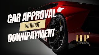 How to Get Approved for any Car with a $0 Down Payment (2024)