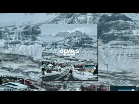OLVR.S - Summit [Official Audio]