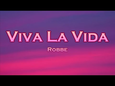 Robbe - Viva La Vida (Lyrics) feat. MRTY, Mal