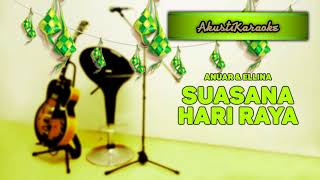 Download lagu Anuar & Ellina - Suasana Hari Raya ( Karaoke Versi Akustik Edisi Raya ) mp3
