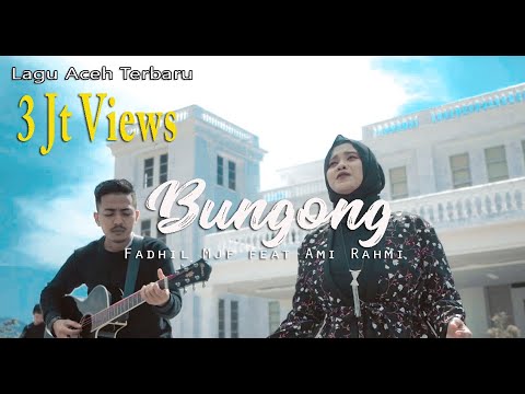 Fadhil Mjf Ft, Ami Rahmi - Bungoeng (Official Music Video)