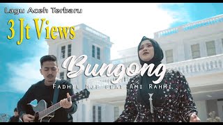Download lagu Fadhil Mjf Ft, Ami Rahmi - Bungoeng mp3 Download lagu Fadhil Mjf Ft, Ami Rahmi - Bungoeng mp3