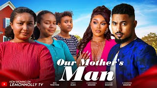Our Mothers Man. ONYI ALEX, BEN TUO TUO, CHINENYE OGUIKE, CHIDIMMA OGUIKE, CHISOM OGUIKE Our Mothers Man. ONYI ALEX, BEN TUO TUO, CHINENYE OGUIKE, CHIDIMMA OGUIKE, CHISOM OGUIKE