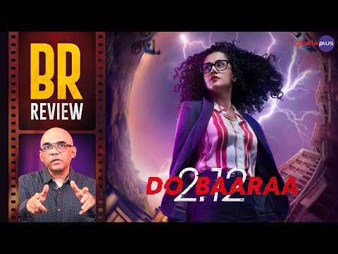 Dobaaraa Movie Review By Baradwaj Rangan | Taapsee Pannu | Pavail Gulati | Anurag Kashyap