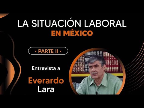 La situación laboral en México (II) | Lo Marginal en el Centro