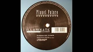 Planet Future - Sexogroove (Til & Ron Mix)