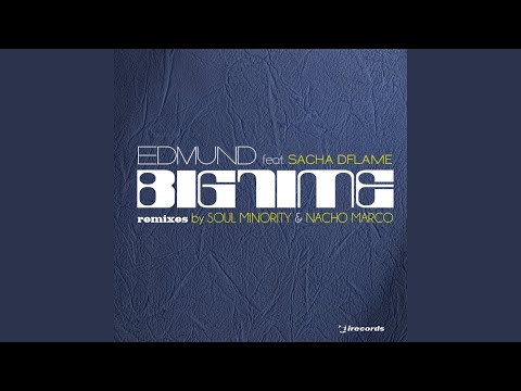 Big Time (Soul Minority Deep Mix) (feat. Sacha Dflame)
