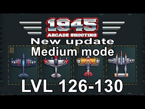 1945 Air Forces / Arcade Shooting / New Update / LVL 126-130 / Medium mode