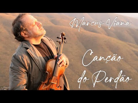 Marcus Viana - Canção do Perdão ( Ho´Oponopono )