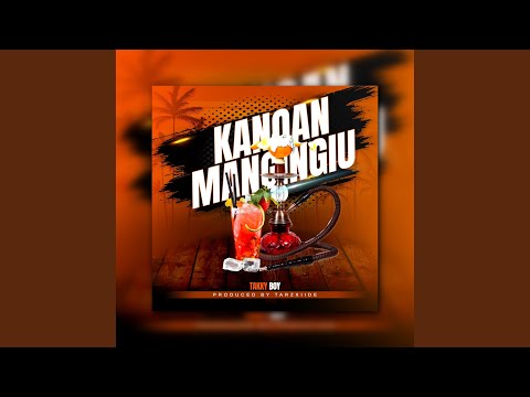 Kanoan Mangingiu (feat. Takky Boy)