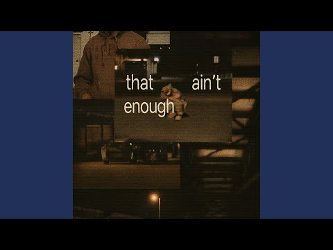 THAT AINT ENOUGH