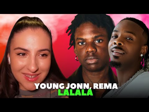Young Jonn ft Rema - Lalala / Just Vibes Reaction