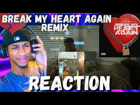 Lil Donald ft. Derez De'shon & London Jae - Break my Heart Again Remix (REACTION)