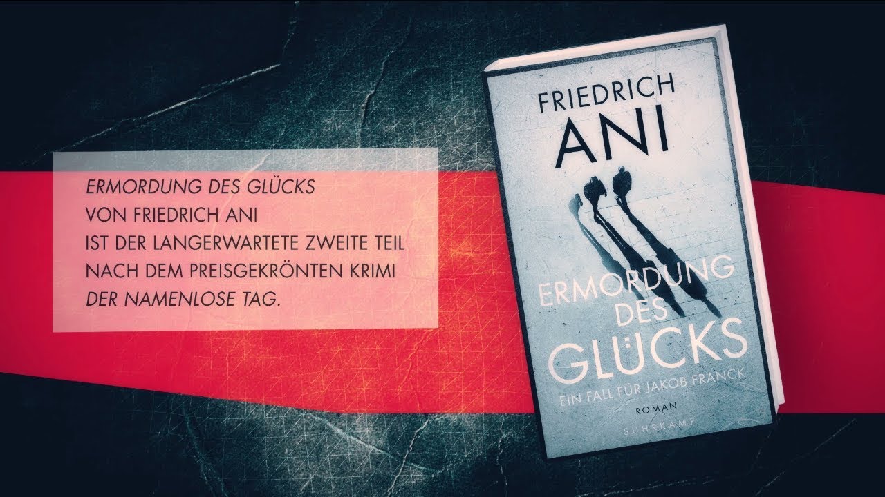 Friedrich Ani: <i>Ermordung des Glücks</i> (Buchtrailer)