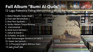 Download lagu Full Album “Bumi Al-Quds” — 12 Lagu Palestina Paling Menyentuh | Music for Gaza mp3