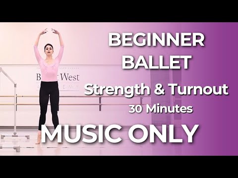 Beginner Ballet Barre MUSIC ONLY | 30 Min Strength, Balance & Turnout Workout