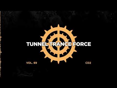 Tunnel trance force 69 - CD2 - 320 kbps / 4K  [Tech - Trance - Uplifting Dj Mix]