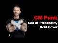 CM Punk Cult Of Personality 8 Bit Theme Cover