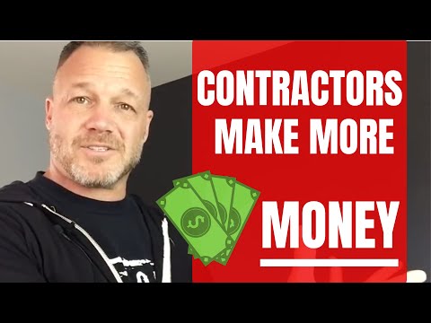 How To Make More Money As A Contractor: Contractor...