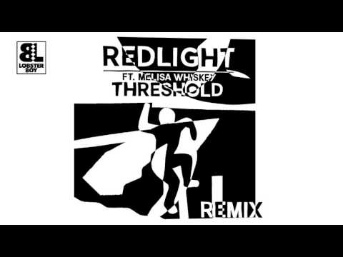 Redlight ft. Melisa Whiskey - Threshold (Redlight's Fast Flamingo Eddie Remix)