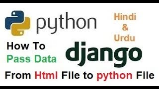 python Django tutorial for beginners| How to pass data from html file to python file !