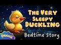 The Very Sleepy Duckling The CUTEST Story For Sleep