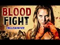 BLOOD FIGHT Hollywood English Movie Superhit Fast Action Full Movie In English English Movies