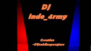 DJ indo_4rmy-Selamat TinggaL Masa Lalu (Five Minutes Remix 2013)